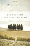 Let Not Your Heart Be Troubled  9781433501197 Front Cover