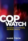 Cop Watch Spectators, Social Media, and Police Reform