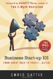 Business Startup 101 From Great Idea to Profit... Quick! 2010 9781452861197 Front Cover