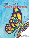 Billy Bully's Wake up Dream 2013 9781484020197 Front Cover