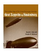 Golden Age of the Great Passenger Airships Graf Zeppelin and Hindenburg 1992 9781560982197 Front Cover
