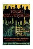 Toxic Coworkers How to Deal with Dysfunctional People on the Job cover art