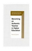 Becoming an Authentic Teacher in Higher Education  cover art