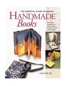 Essential Guide to Making Handmade Books  cover art