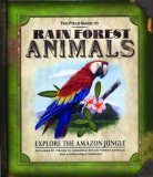 Guide to Rain Forest Animals Explore the Amazon Jungle 2008 9781592237197 Front Cover