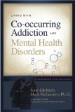 Living with Co-Occurring Addiction and Mental Health Disorders A Handbook for Recovery cover art