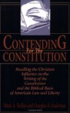 Contending for the Constitution : Recalling the Christian Influence on the Writing of the Constitution and the Biblical Basis of American Law and Liberty cover art