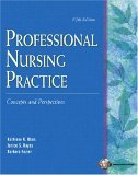 Professional Nursing Practice Concepts and Perspectives 5th 9780131188198 Front Cover