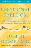 Emotional Freedom Liberate Yourself from Negative Emotions and Transform Your Life 2010 9780307338198 Front Cover