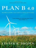 Plan B 4. 0 Mobilizing to Save Civilization 4th 2009 9780393337198 Front Cover