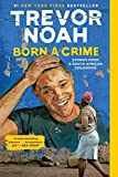 Born a Crime Stories from a South African Childhood  9780399588198 Front Cover