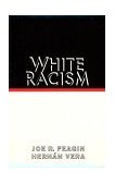 White Racism Causes, Character and Cures  9780415909198 Front Cover