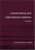 Critical Theory and International Relations A Reader  9780415954198 Front Cover