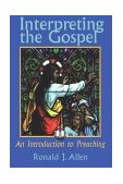 Interpreting the Gospel An Introduction to Preaching cover art