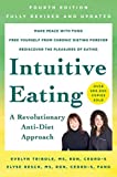 Intuitive Eating, 4th Edition A Revolutionary Anti-Diet Approach 4th 9781250255198 Front Cover