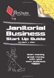 Janitorial Business Start-Up Guide 2011 9781456473198 Front Cover