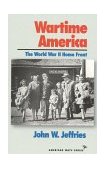 Wartime America The World War II Home Front cover art
