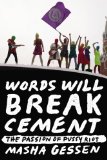 Words Will Break Cement The Passion of Pussy Riot 2014 9781594632198 Front Cover