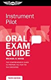Instrument Pilot Oral Exam Guide The Comprehensive Guide to Prepare You for the FAA Checkride 10th 9781644250198 Front Cover