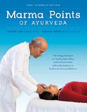 Marma Points of Ayurveda The Energy Pathways for Healing Body, Mind and Consciousness with a Comparison to Traditional Chinese Medicine  9781883725198 Front Cover