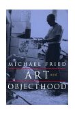 Art and Objecthood Essays and Reviews