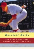 Baseball Haiku The Best Haiku Ever Written about the Game 2007 9780393062199 Front Cover