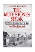 Mute Stones Speak The Story of Archaeology in Italy 2nd 1983 9780393301199 Front Cover