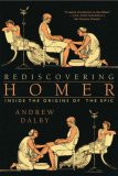 Rediscovering Homer Inside the Origins of Epic 2007 9780393330199 Front Cover