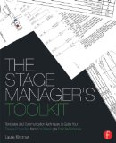 Stage Manager's Toolkit Templates and Communication Techniques to Guide Your Theatre Production from First Meeting to Final Performance cover art