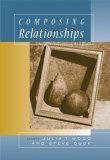 Composing Relationships Communication in Everyday Life 2005 9780534517199 Front Cover