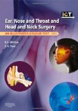 Ear, Nose and Throat and Head and Neck Surgery An Illustrated Colour Text 4th 9780702044199 Front Cover