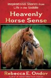 Heavenly Horse Sense Inspirational Stories from Life in the Saddle cover art