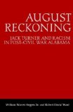 August Reckoning Jack Turner and Racism in Post-Civil War Alabama  9780817351199 Front Cover