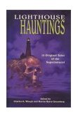 Lighthouse Hauntings 12 Original Tales of the Supernatural 2002 9780892725199 Front Cover