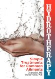 Hydrotherapy Simple Treatments for Common Ailments