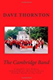 Cambridge Band Arguably the Oldest Independent, Military Style Parade Band in the USA 2013 9781490304199 Front Cover