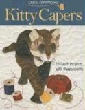 Kitty Capers 15 Quilt Projects with Purrsonality 2006 9781571203199 Front Cover