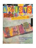 Artists' Journals and Sketchbooks Exploring and Creating Personal Pages cover art