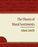 Theory of Moral Sentiments - Adam Smith 2007 9781604244199 Front Cover