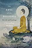 Epic of the Buddha His Life and Teachings  9781611806199 Front Cover