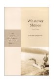 Whatever Shines  9781893996199 Front Cover