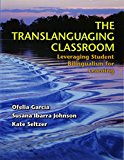 Translanguaging Classroom Leveraging Student Bilingualism for Learning  9781934000199 Front Cover