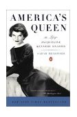 America's Queen The Life of Jacqueline Kennedy Onassis 2001 9780141002200 Front Cover