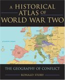 Concise Historical Atlas of World War Two The Geography of Conflict