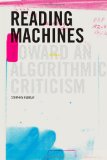 Reading Machines Toward and Algorithmic Criticism cover art