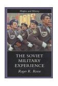 Soviet Military Experience A History of the Soviet Army, 1917-1991  9780415217200 Front Cover