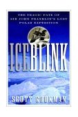 Ice Blink The Tragic Fate of Sir John Franklin's Lost Polar Expedition 2001 9780471404200 Front Cover