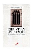Christian Spirituality : An Introduction to the Heritage cover art
