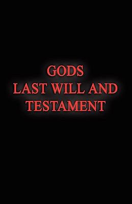 Gods Last Will and Testament Jan  9780982609200 Front Cover