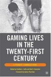 Gaming Lives in the Twenty-First Century Literate Connections